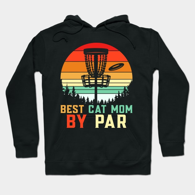 Best Cat Mom By Par Hoodie by Striking Metal Disc Golf